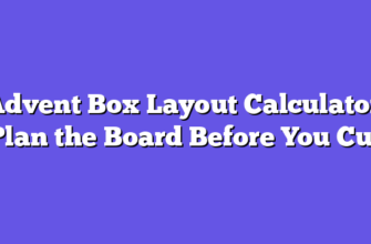 Advent Box Layout Calculator: Plan the Board Before You Cut
