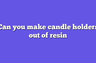Can you make candle holders out of resin