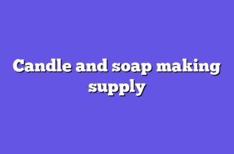 Candle and soap making supply