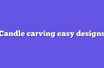 Candle carving easy designs