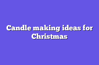 Candle making ideas for Christmas