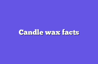 Candle wax facts