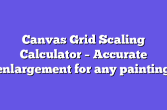 Canvas Grid Scaling Calculator – Accurate enlargement for any painting
