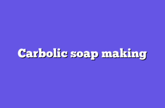 Carbolic soap making