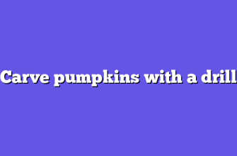 Carve pumpkins with a drill