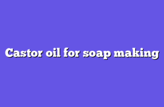 Castor oil for soap making