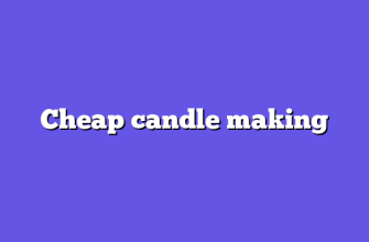 Cheap candle making