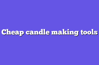 Cheap candle making tools