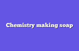 Chemistry making soap