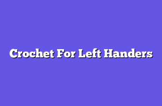 Crochet For Left Handers