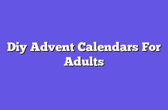 Diy Advent Calendars For Adults