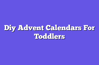 Diy Advent Calendars For Toddlers