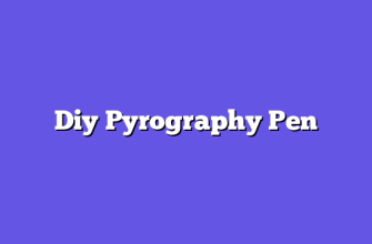 Diy Pyrography Pen