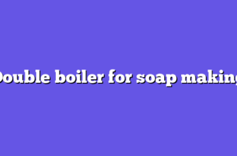 Double boiler for soap making