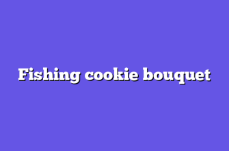 Fishing cookie bouquet