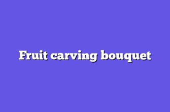 Fruit carving bouquet