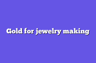 Gold for jewelry making