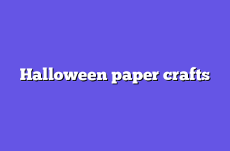 Halloween paper crafts