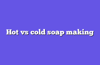 Hot vs cold soap making