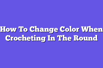 How To Change Color When Crocheting In The Round