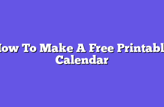 How To Make A Free Printable Calendar