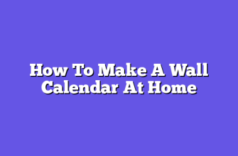 How To Make A Wall Calendar At Home