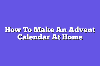 How To Make An Advent Calendar At Home