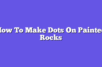 How To Make Dots On Painted Rocks