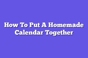 How To Put A Homemade Calendar Together