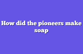 How did the pioneers make soap