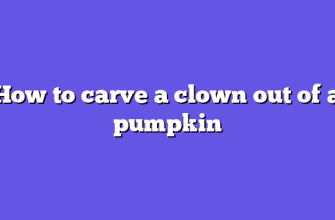 How to carve a clown out of a pumpkin