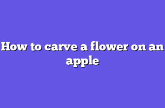 How to carve a flower on an apple