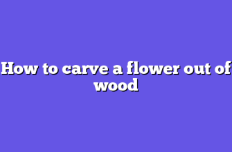 How to carve a flower out of wood