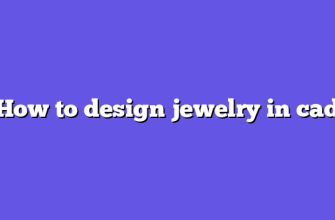 How to design jewelry in cad