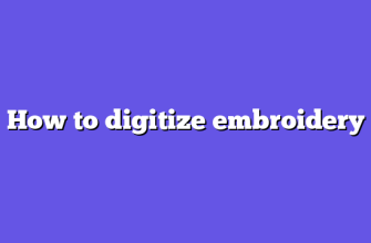 How to digitize embroidery