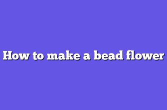 How to make a bead flower