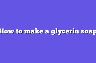 How to make a glycerin soap