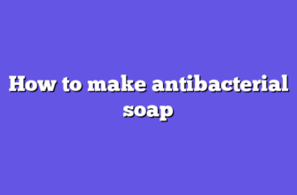 How to make antibacterial soap