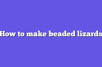 How to make beaded lizards
