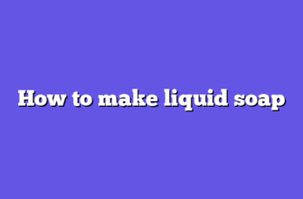 How to make liquid soap