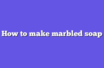 How to make marbled soap