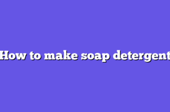 How to make soap detergent