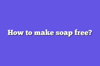 How to make soap free?