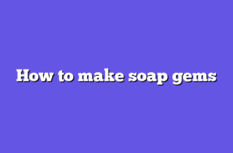 How to make soap gems