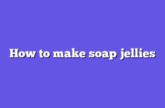 How to make soap jellies