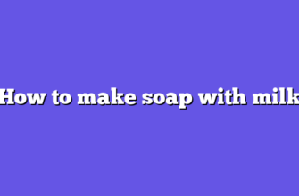 How to make soap with milk