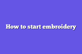 How to start embroidery