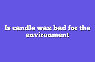 Is candle wax bad for the environment