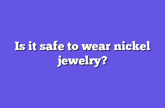 Is it safe to wear nickel jewelry?