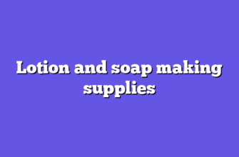 Lotion and soap making supplies